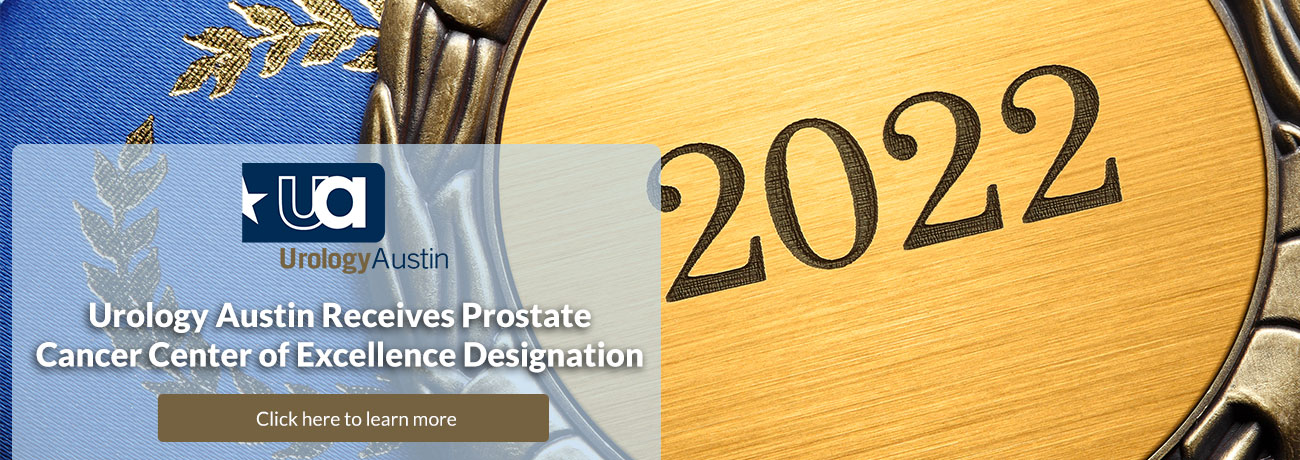 Urology Austin Receives Prostate Cancer Center of Excellence Designation.